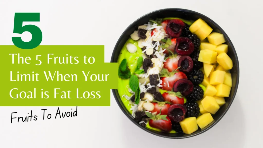Fruits To Avoid For Weight Loss.webp